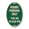 Signmission Permit Parking Only 7-00 Am to 5-00 Pm, 12 Inch X 18 Inch Architectural Oval, Heavy Gauge Aluminum A-OV-G-1218-23324 - alternate 1