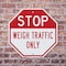 Signmission Stop Weigh Traffic Only, 6 inch X 6 inch, Plastic Sign, 2PK OC-P-2PACK-6-283 - alternate 7