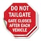 Signmission Do Not Tailgate Gate Closes After E, 4 inch X 4 inch, Vinyl Decal, 2PK OC-D-2PACK-4-67 - alternate 1