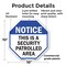 Signmission Notice This Is a Security Patrolled, 10 Inch X 10 Inch, Plastic Sign OC-P-10-188 - alternate 7