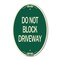 Signmission Do Not Block Driveway, 12 Inch X 18 Inch Architectural Oval, Heavy Gauge Aluminum A-OV-G-1218-24632 - alternate 1