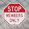 Signmission Stop Members Only, 6 Inch X 6 Inch, Plastic Sign OC-P-6-306 - alternate 7