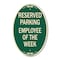 Signmission Employee of the Week, 12 Inch X 18 Inch Architectural Oval, Heavy Gauge Aluminum A-OV-G-1218-24102 - alternate 1