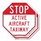 Signmission Stop Active Aircraft Taxiway, 6 inch X 6 inch, Plastic Sign, 2PK OC-P-2PACK-6-214 - alternate 1