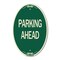 Signmission Parking Ahead, 12 Inch X 18 Inch Architectural Oval, Heavy Gauge Aluminum A-OV-G-1218-24233 - alternate 1