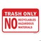 Signmission Trash Only No Recyclables Hazardous Materials, Heavy-Gauge Aluminum, 18" H, A-1824-24704 A-1824-24704 - alternate 4