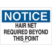 BRADY Notice Sign, 10X14", BL and BK/WHT, ENG, Legend: Hair Net Required Beyond This Point 70362
