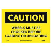 NMC Caution Wheels Must Be Chocked Sign, C70P C70P