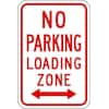 Lyle No Parking Loading Zone Sign, 18" x 12, R7-6D-12HA R7-6D-12HA